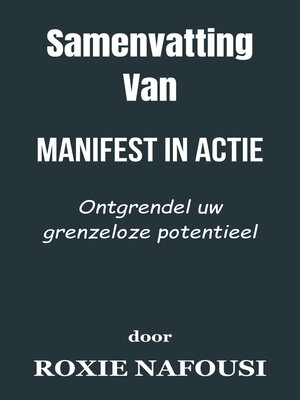 cover image of Samenvatting Van Manifest in actie Ontgrendel uw grenzeloze potentieel   door Roxie Nafousi